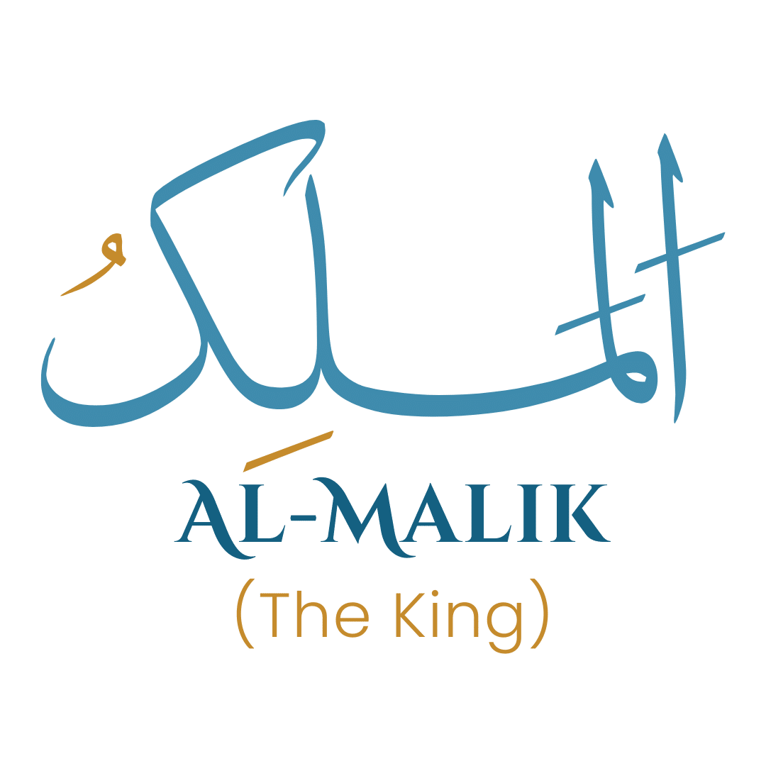 AL-Malik | 99 Names Of Allah With Best Meaning And Explanation