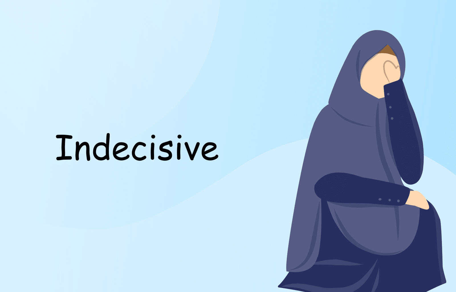Indecisive