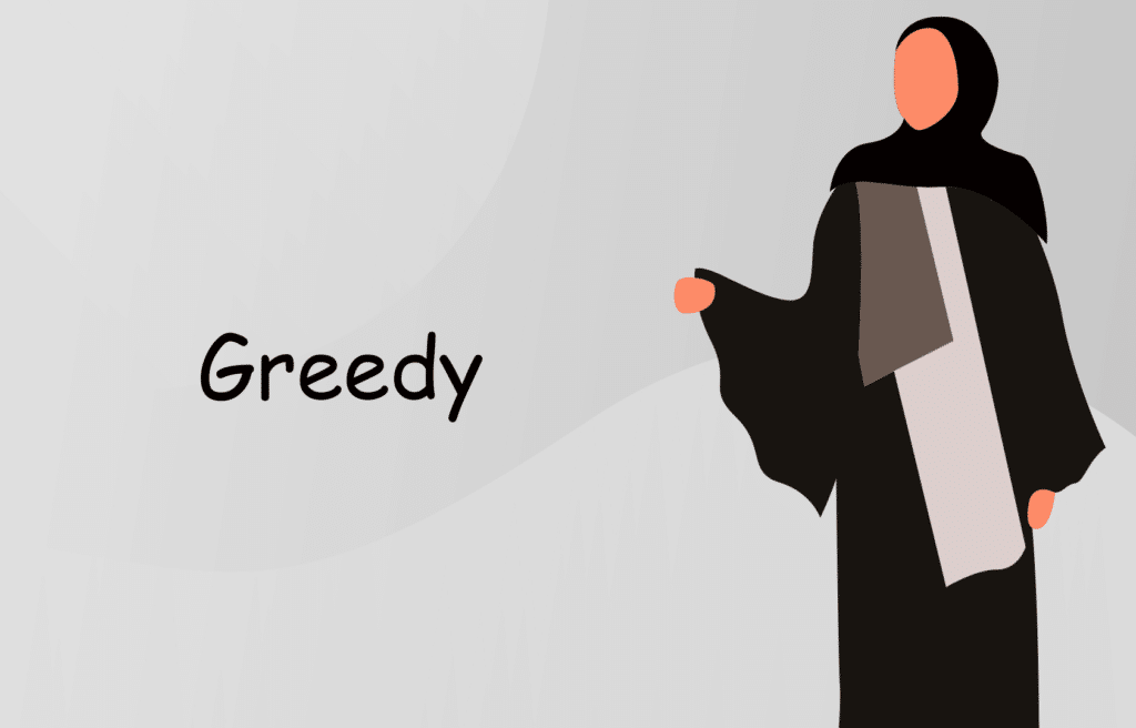 Greedy